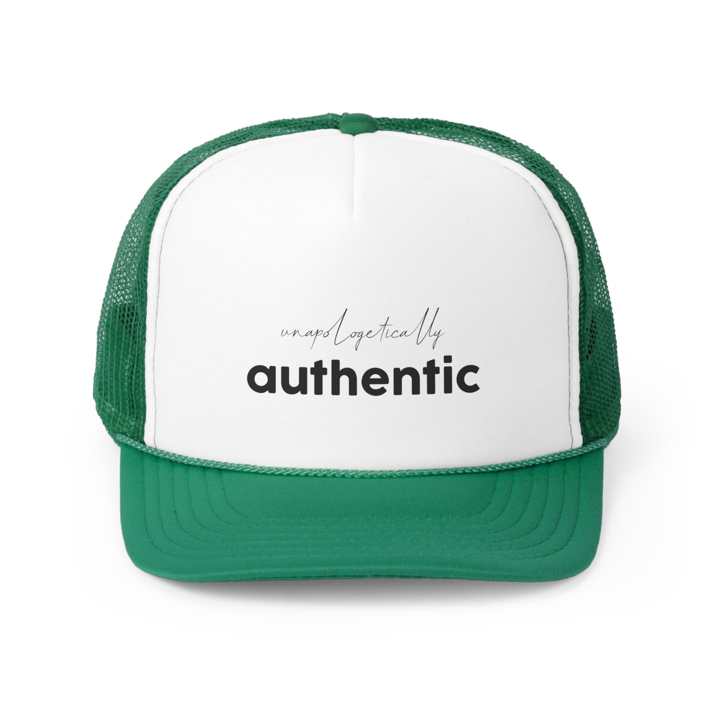Unapologetically Authentic Trucker Cap