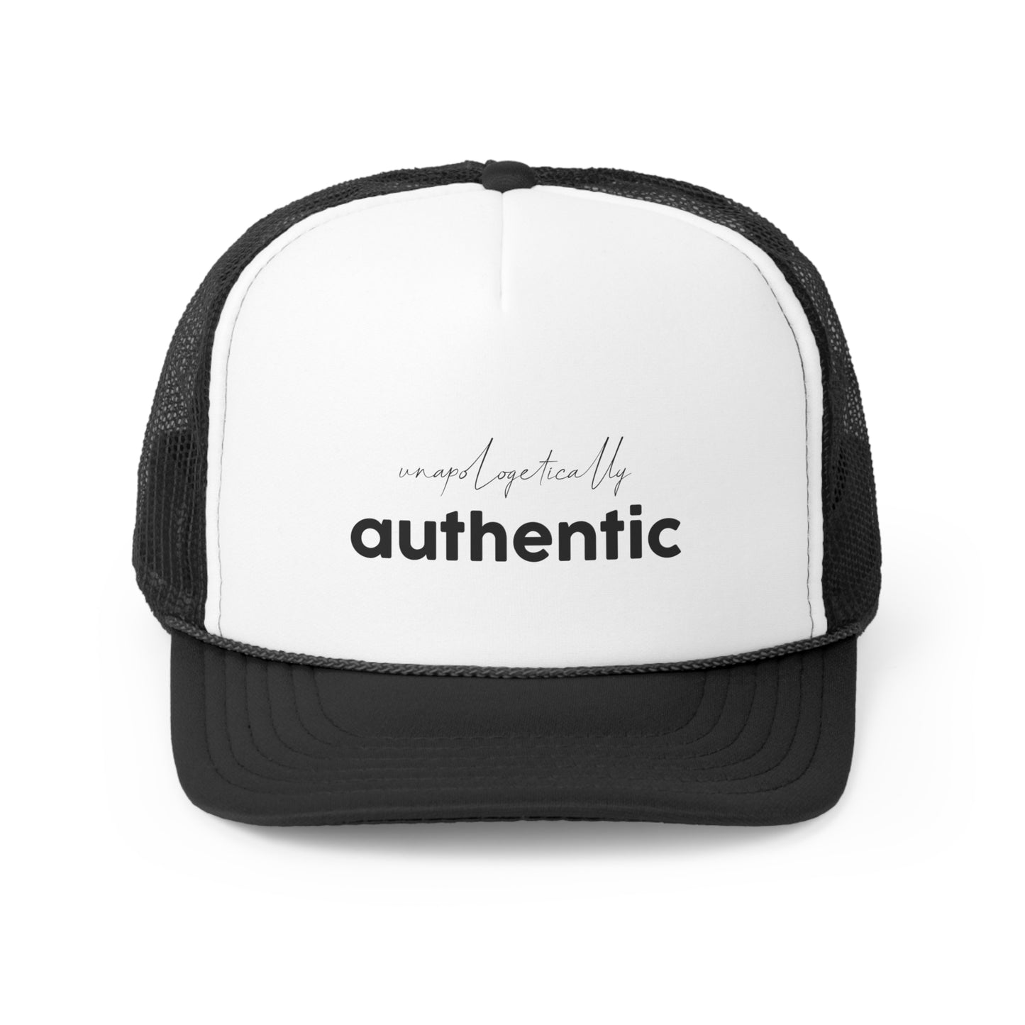Unapologetically Authentic Trucker Cap