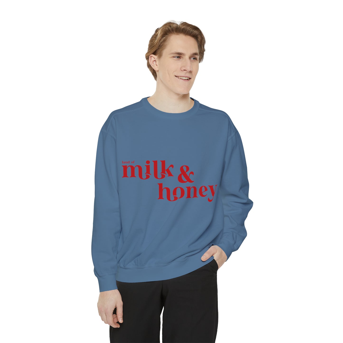 Milk and Honey Unisex Garment-Dyed Sweatshirt